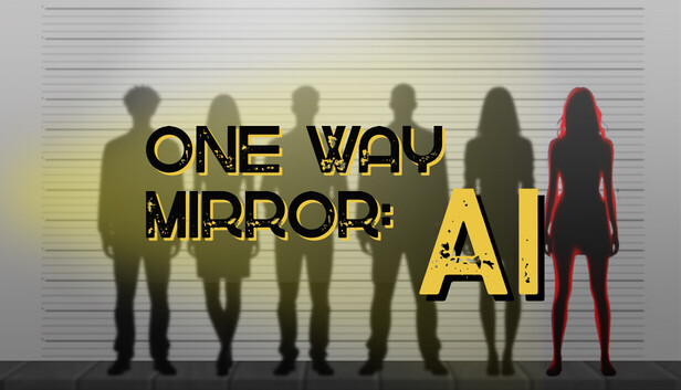One Way Mirror: AI